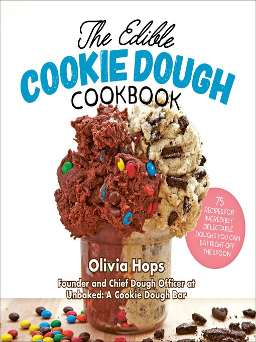 Cover image for The Edible Cookie Dough Cookbook